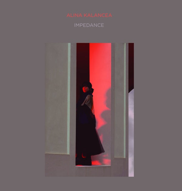 ALINA KALANCEA - Impedance - CD