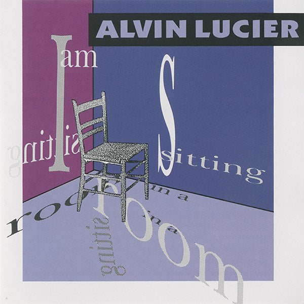 ALVIN LUCIER - I Am Sitting In A Room - CD