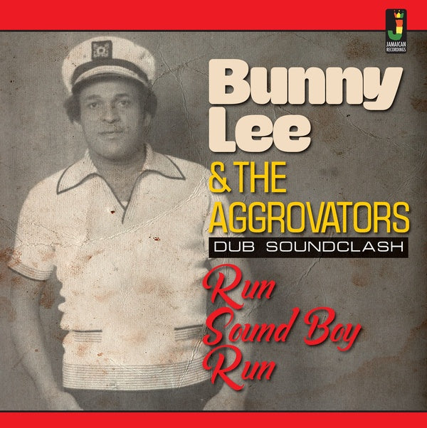 BUNNY LEE & THE AGGROVATORS - Run Sound Boy Run - CD