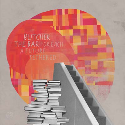 BUTCHER THE BAR - For Each A Future Tethered - CD