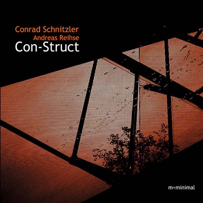 CONRAD SCHNITZLER/ANDREAS REIHSE - Con-Struct - CD