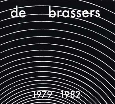 DE BRASSERS - 1979-1982 - CD