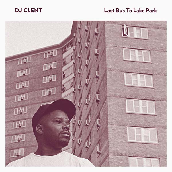 DJ Clent - Last Bus to Lake Park - CD
