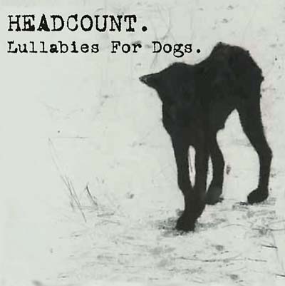 HEADCOUNT - Lullabies for Dogs - CD