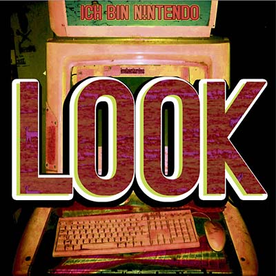 ICH BIN N!NTENDO - Look - CD