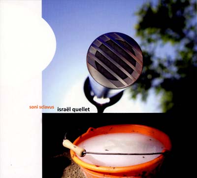 ISRAEL QUELLET - Soni Sclavus - CD