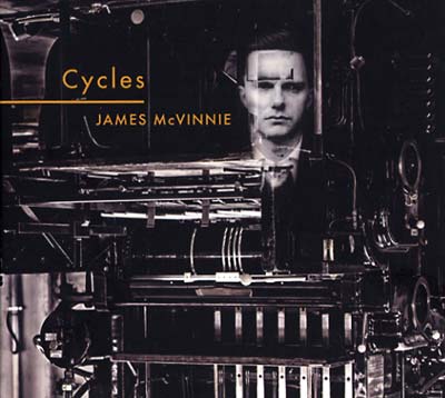 JAMES MCVINNIE - Cycles - CD