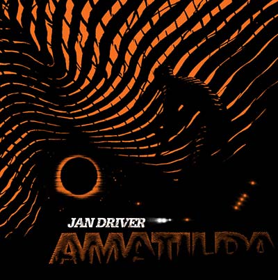 JAN DRIVER - Amatilda - CD