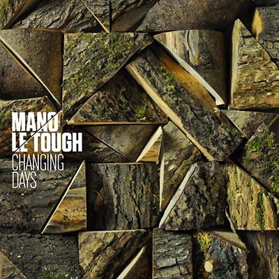 MANO LE TOUGH - Changing Days - CD