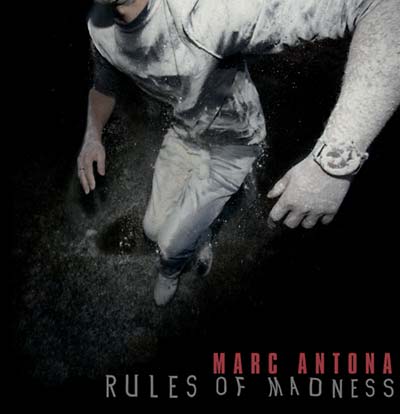 MARC ANTONA - Rules Of Madness - CD