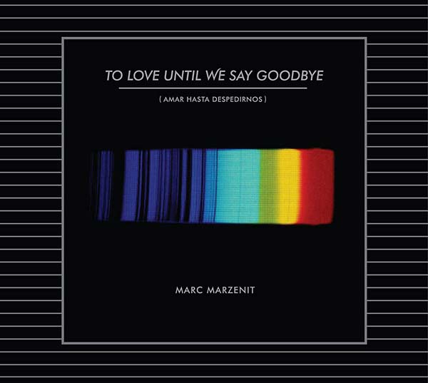 MARC MARZENIT - To Love Until We Say Goodbye - CD
