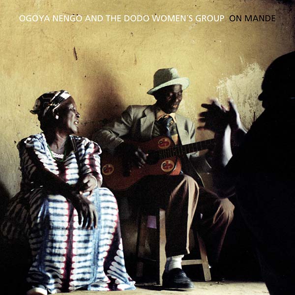 OGOYA NENGO AND THE DODO WOMEN'S GROUP - On Mande - CD
