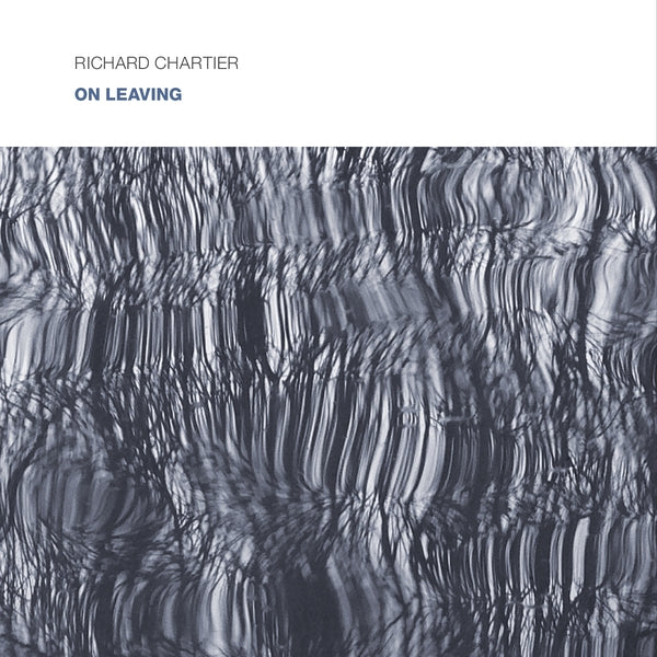 RICHARD CHARTIER - On Leaving - CD