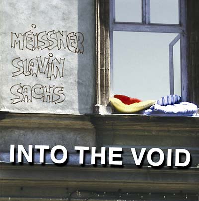 SEBASTIAN MEISSNER/SLAVIN/SACHS - Into the Void - CD