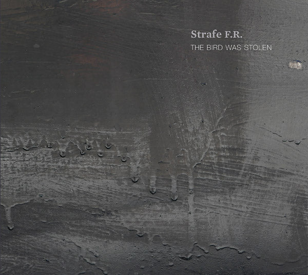 STRAFE F.R. - The Bird Was Stolen - CD