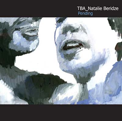 TBA_NATALIE BERIDZE - Pending - CD