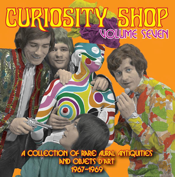 Va - Curiosity Shop Volume Seven: A Rare Collection of Aural Antiquities and Objets d'Art 1967-1969 - CD