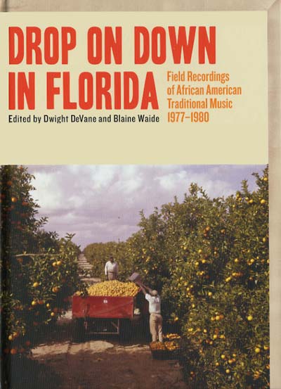 Va - Drop on Down in Florida: Field Recordings of African American Traditional Music 1977-1980 - CD