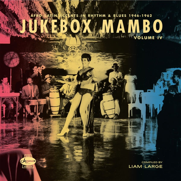 Va - Jukebox Mambo Volume IV: Afro-Latin Accents in Rhythm & Blues 1946-62 - CD