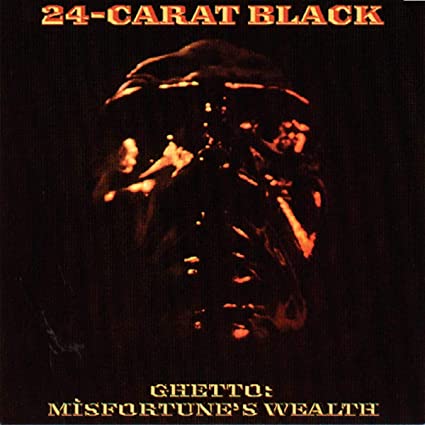 24-Carat Black - Ghetto: Misfortune's Wealth (180 Gram Vinyl) - Vinyl