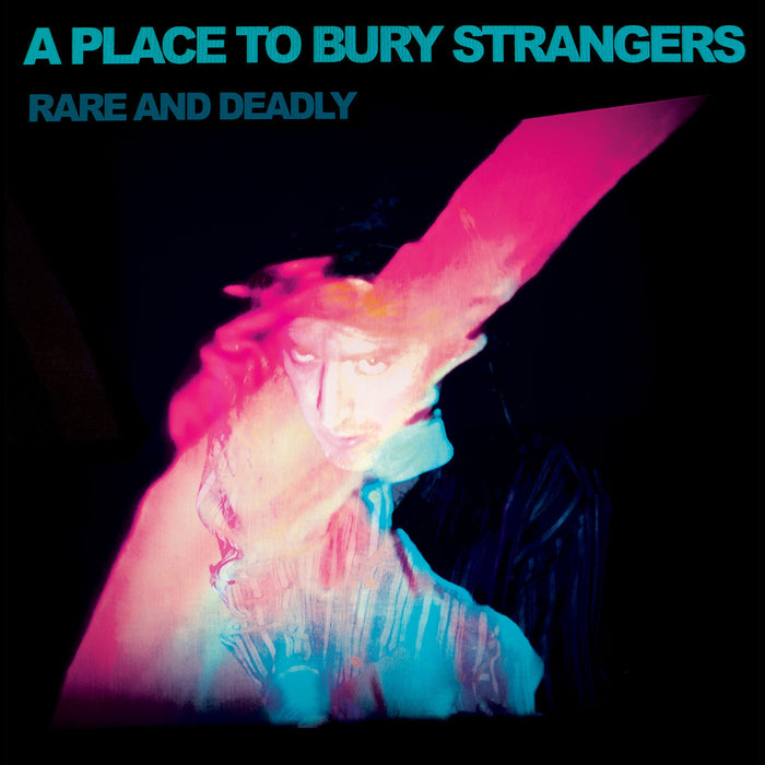 A Place To Bury Strangers - Rare And Deadly - Vinyl