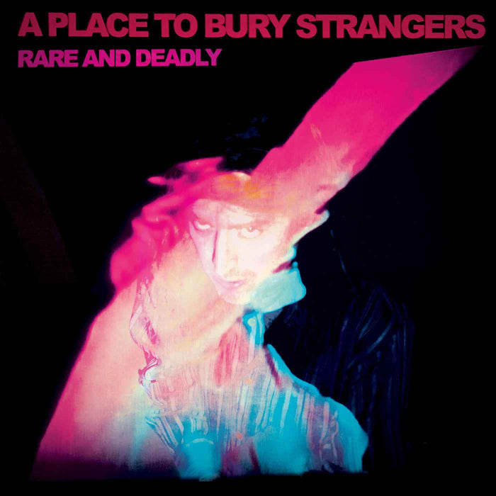 A Place To Bury Strangers - Rare And Deadly - CD