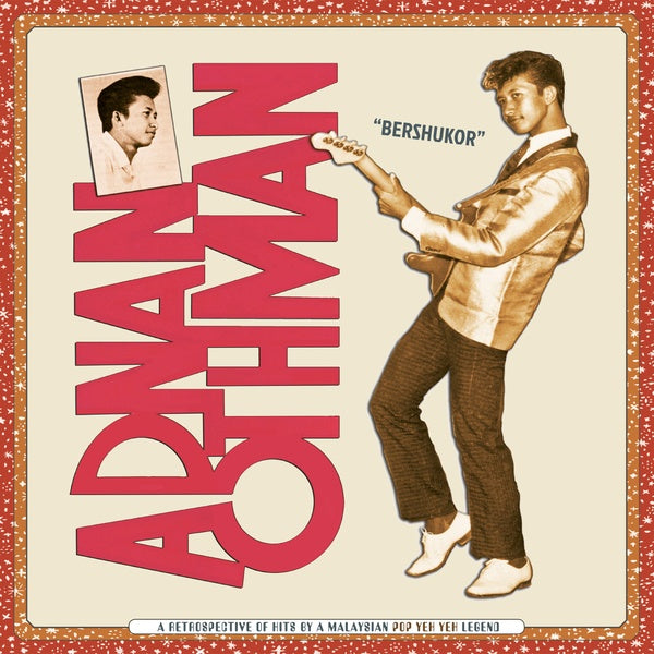 ADNAN OTHMAN - Bershukor: A Retrospective of Hits by a Malaysian Pop Yeh Yeh Legend - CD