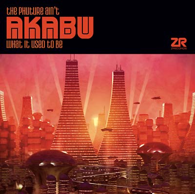 AKABU - The Phuture Ain't What It Used To Be - CD