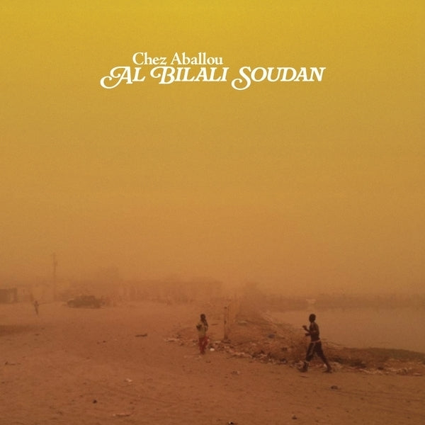AL BILALI SOUDAN - Chez Aballou [Lp] - Vinyl