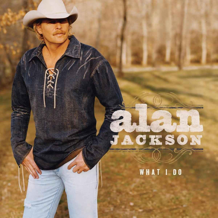 Alan Jackson - What I Do - Vinyl