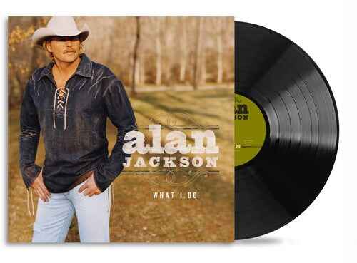 Alan Jackson - What I Do - Vinyl