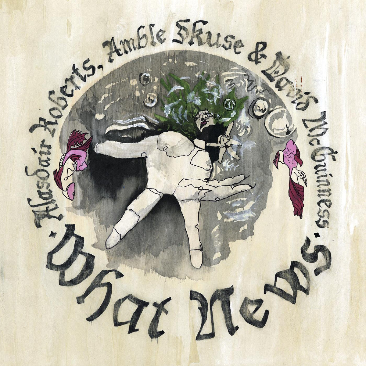 Alasdair Roberts - What News - Vinyl