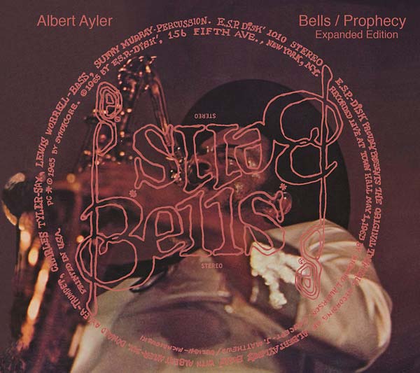 Albert Ayler - BELLS / PROPHECY: EXPANDED EDITION - CD