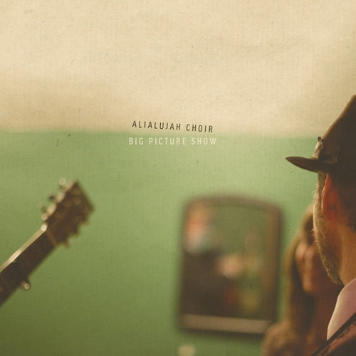 Alialujah Choir - Big Picture Show - Vinyl