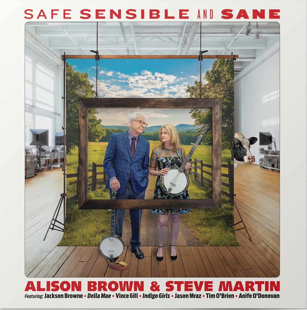 Alison Brown & Steve Martin - Safe, Sensible And Sane - Vinyl