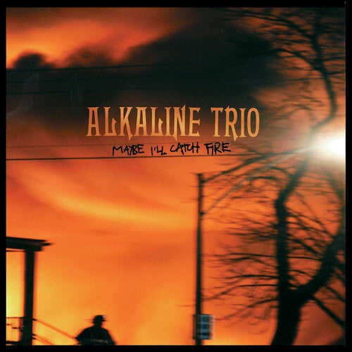 Alkaline Trio - Maybe I'll Catch Fire - Vinyl