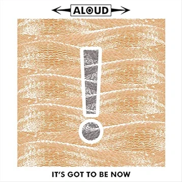 Aloud - It's Got to Be Now (Download Card) - Vinyl