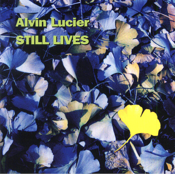 ALVIN LUCIER - Still Lives - CD