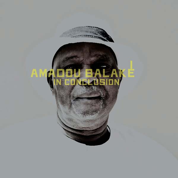 AMADOU BALAKE - In Conclusion - CD