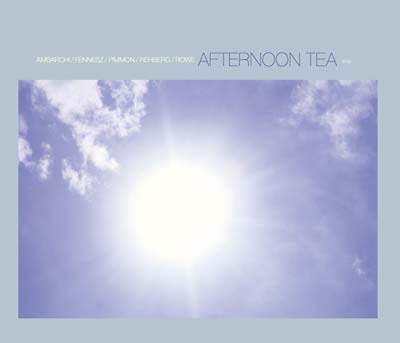 AMBARCHI/FENNESZ/PIMMON/REHBERG/ROWE - Afternoon Tea - CD
