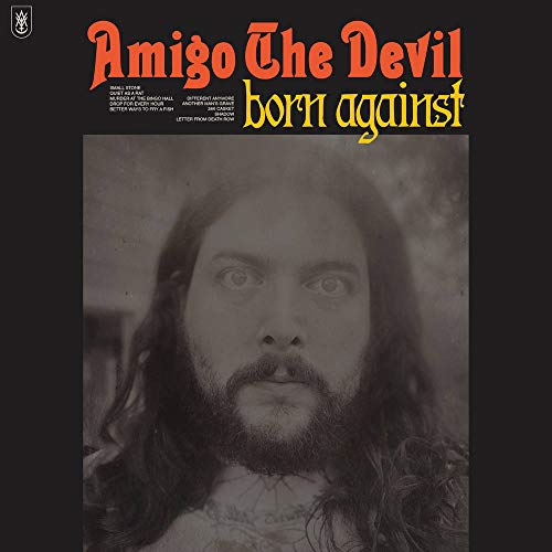 Amigo The Devil - Born Against [LP] - Vinyl