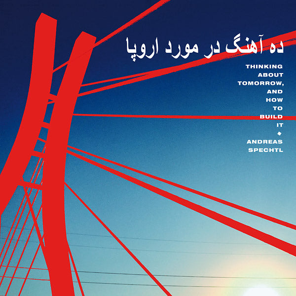 ANDREAS SPECHTL - Thinking About Tomorrow, And How To Build It - Vinyl