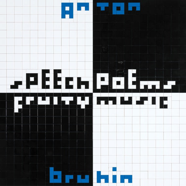 ANTON BRUHIN - Speech Poems/Fruity Music - Vinyl