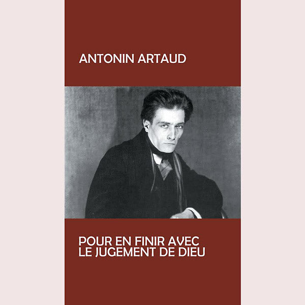 ANTONIN ARTAUD - Pur En Finir Avec Le Jugement De Dieu - Vinyl