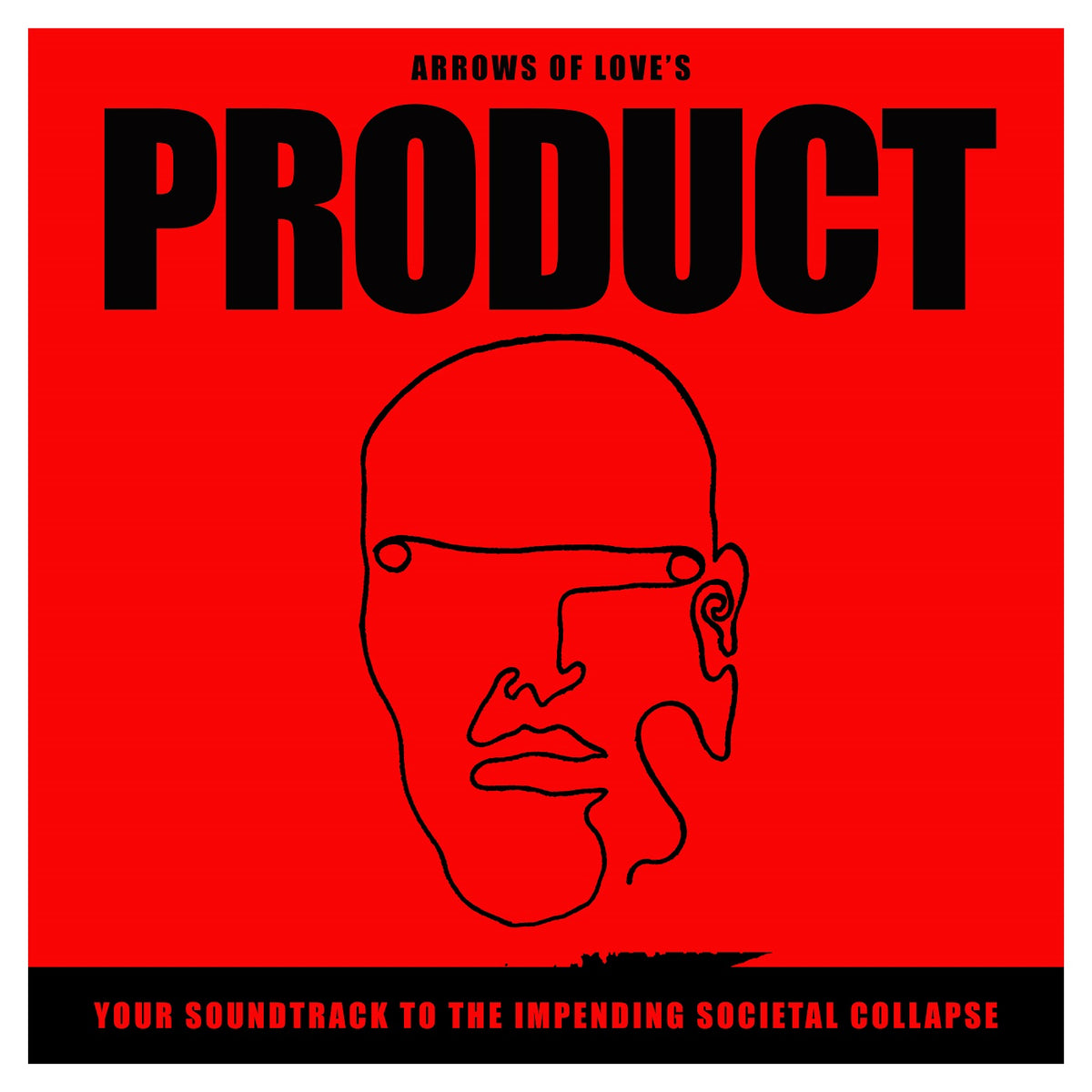 Arrows of Love - Your Soundtrack To The Impending Societal Collapse - Vinyl