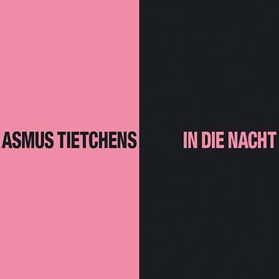 ASMUS TIETCHENS - In die Nacht - CD