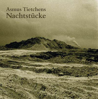 ASMUS TIETCHENS - Nachtstucke - CD