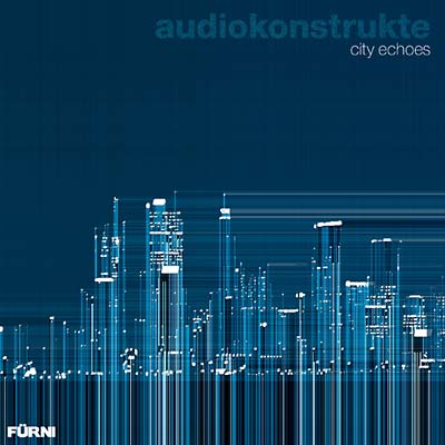 AUDIOKONSTRUKTE - City Echoes - CD