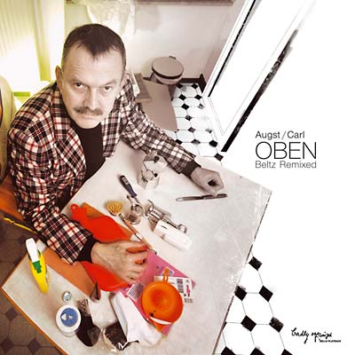 AUGST/CARL - OBEN - Beltz Remixed - CD