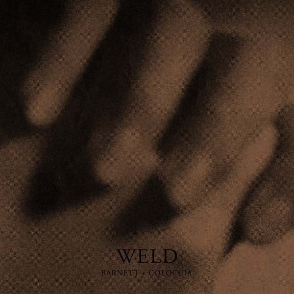 Barnett & Coloccia - Weld - Vinyl